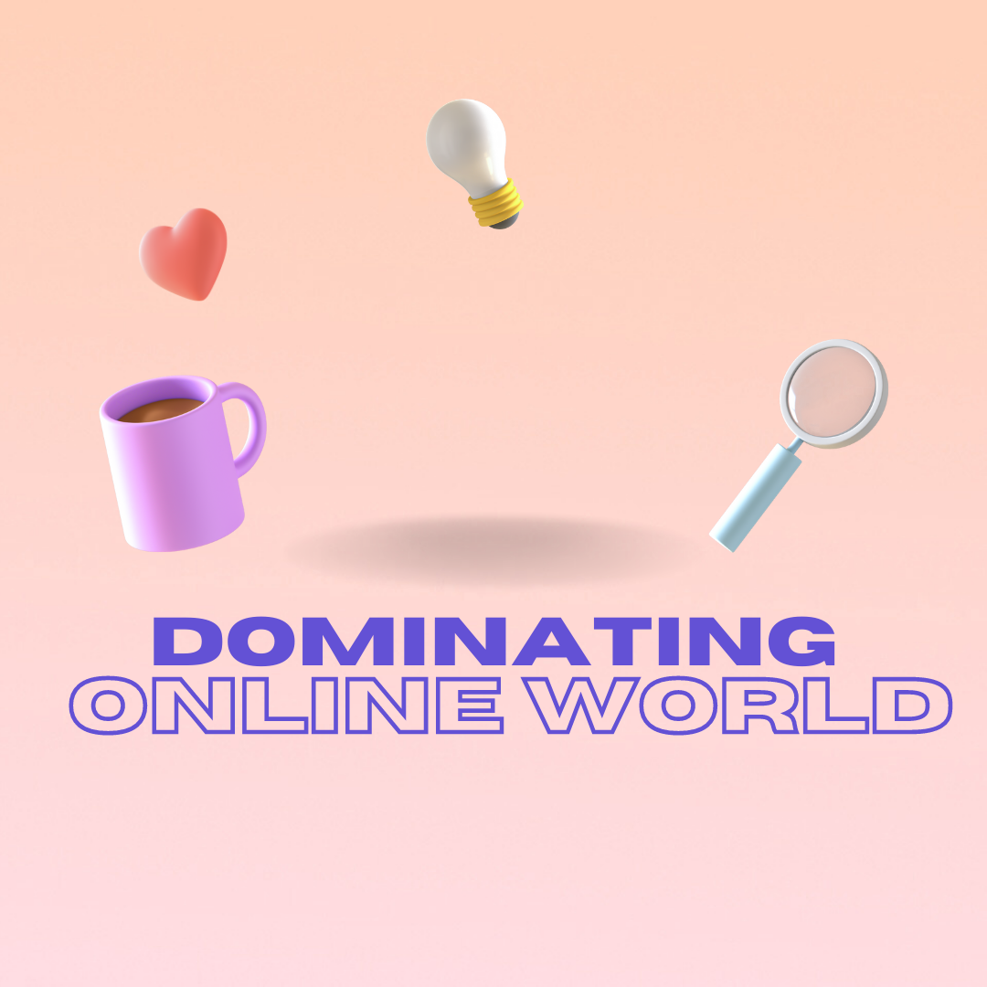 Dominating the Online World 10 way